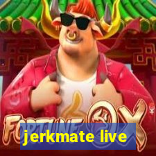 jerkmate live